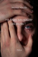 Ne faites pas pleurer les anges !