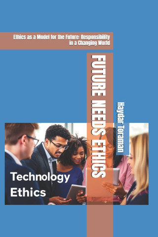 FUTURE NEEDS ETHICS