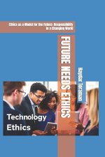 FUTURE NEEDS ETHICS