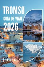 TROMSØ GUÍA DE VIAJE 2026