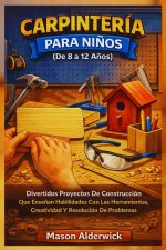 Carpintería para Niños (De 8 a 12 Años)