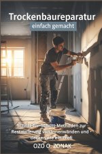 Trockenbaureparatur einfach gemacht