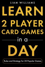 Learn 2 Player Card Games in a Day