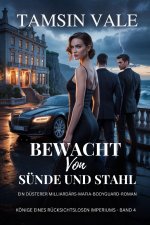 Bewacht von Sünde und Stahl