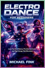 Electro Dance for Beginners