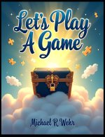 Let's Play A Game