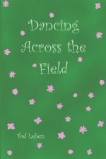 Dancing Across the Field