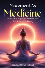 Movement As Medicine