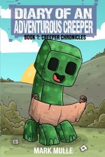 Diary of An Adventurous Creeper Book 1