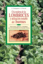 Cría moderna de las lombrices y utilización rentable del humus
