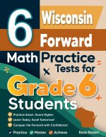 6 Wisconsin Forward Exam Math Practice Tests for Grade 6 Students
