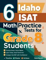 6 Idaho ISAT Math Practice Tests for Grade 8 Students