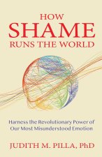 How Shame Runs the World