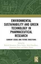 Environmental Sustainability and Green Technology in Pharmaceutical Research