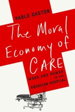 The Moral Economy of Care