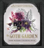 The Goth Garden: Dark Blooms Coloring Book