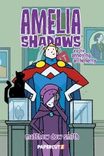Amelia Shadows and the Annoying Archenemy
