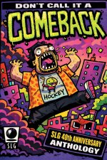 Don't Call It a Comeback! - Celebrating 40 years of SLG Publishing