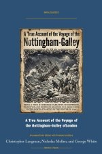 A True Account of the Voyage of the Nottingham-Galley of London