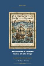 The Observations of Sir Richard Hawkins Knt in His Voyage