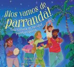 ¡Nos Vamos de Parranda! (We're Going on a Parranda!)