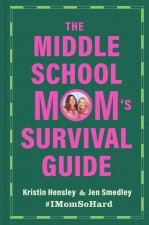 The Middle School Mom's Survival Guide