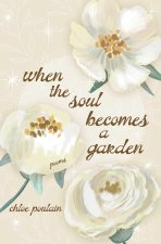 When the Soul Becomes a Garden