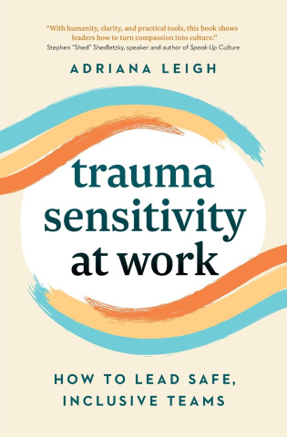Trauma Sensitivity at Work