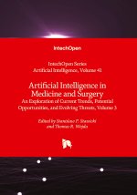 Artificial Intelligence in Medicine and Surgery - An Exploration of Current Trends, Potential Opportunities, and Evolving Threats, Volume 3