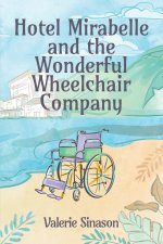 Hotel Mirabelle and the Wonderful Wheelchair Company