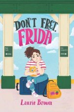 Don't Fret, Frida