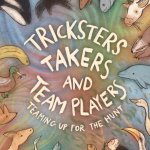 Tricksters, Takers, and Team Players