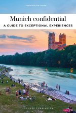Munich Confidential - A Guide to Exceptional Experiences