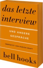 Das letzte Interview. Und andere Gespräche