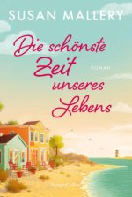 Die schönste Zeit unseres Lebens