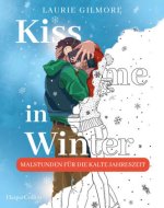 Kiss me in Winter: Malstunden für die kalte Jahreszeit