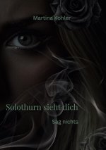 Solothurn sieht dich