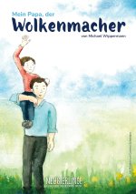 Mein Papa, der Wolkenmacher