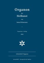 Organon der Heilkunst. 6. Aufl., 1842