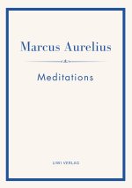 Marcus Aurelius: Meditations (English Edition)