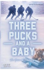 Three Pucks and a Baby - Vier Herzen im Powerplay (Why Choose / Reverse-Harem-Romance)