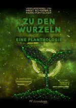 Zu den Wurzeln