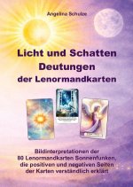 Licht und Schatten Deutungen der Lenormandkarten