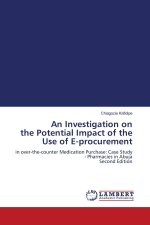 An Investigation on the Potential Impact of the Use of E-procurement