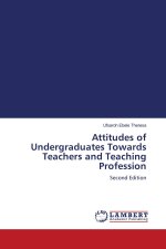 Attitudes of Undergraduates Towards Teachers and Teaching Profession