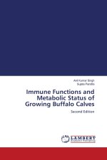Immune Functions and Metabolic Status of Growing Buffalo Calves