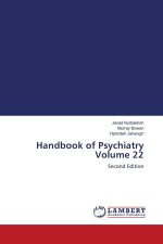 Handbook of Psychiatry Volume 22