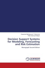 Decision Support Systems for Modeling, Forecasting and Risk Estimation