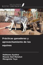 Prácticas ganaderas y aprovechamiento de los equinos