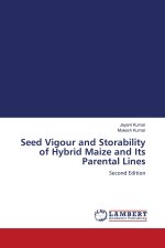 Seed Vigour and Storability of Hybrid Maize and Its Parental Lines